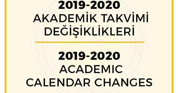 2019-2020 Akademik Takvimi Değişiklikleri